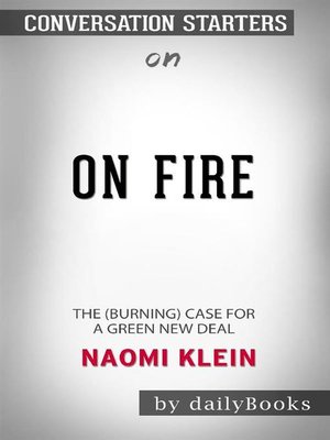 cover image of On Fire--The (Burning) Case for a Green New Deal by Naomi Klein--Conversation Starters